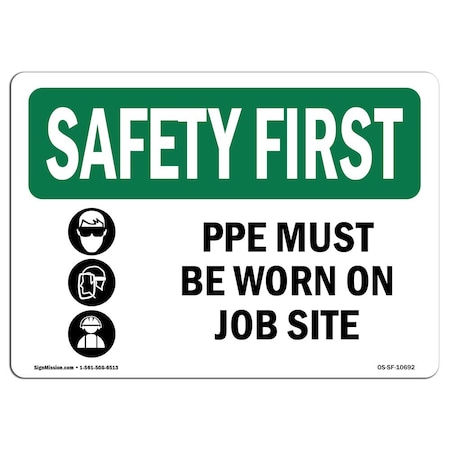 Signmission OSHA Sign, PPE Must Worn On Job Site W/ Symbol, 24in X 18in Rigid Plastic, 24" W, 18" H, Landscape OS-SF-P-1824-L-10692